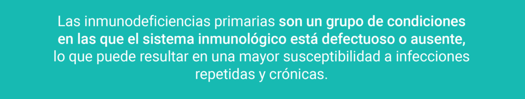 Las inmunodeficiencias primarias son un grupo de condiciones en las que el sistema inmunológico está defectuoso o ausente, lo que puede resultar en una mayor susceptibilidad a infecciones repetidas y crónicas