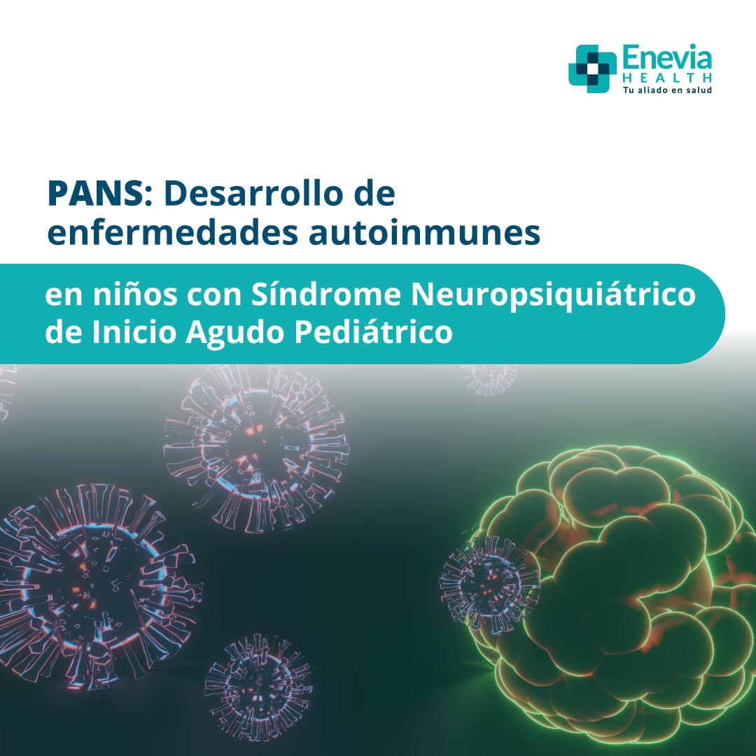 PANS Desarrollo de enfermedades autoinmunes